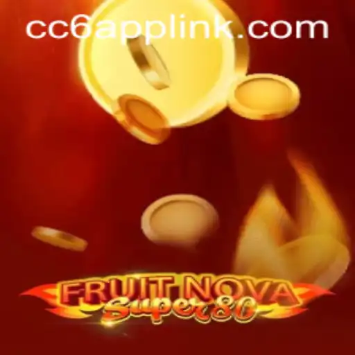 Explore the World of FruitNovaSuper80 and CC6 Link Login